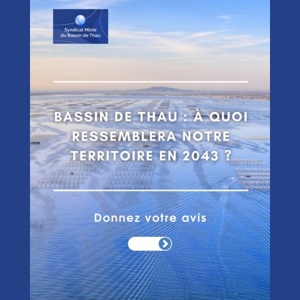 À quoi ressemblera le Bassin de Thau en 2043 ? Donnez votre avis.